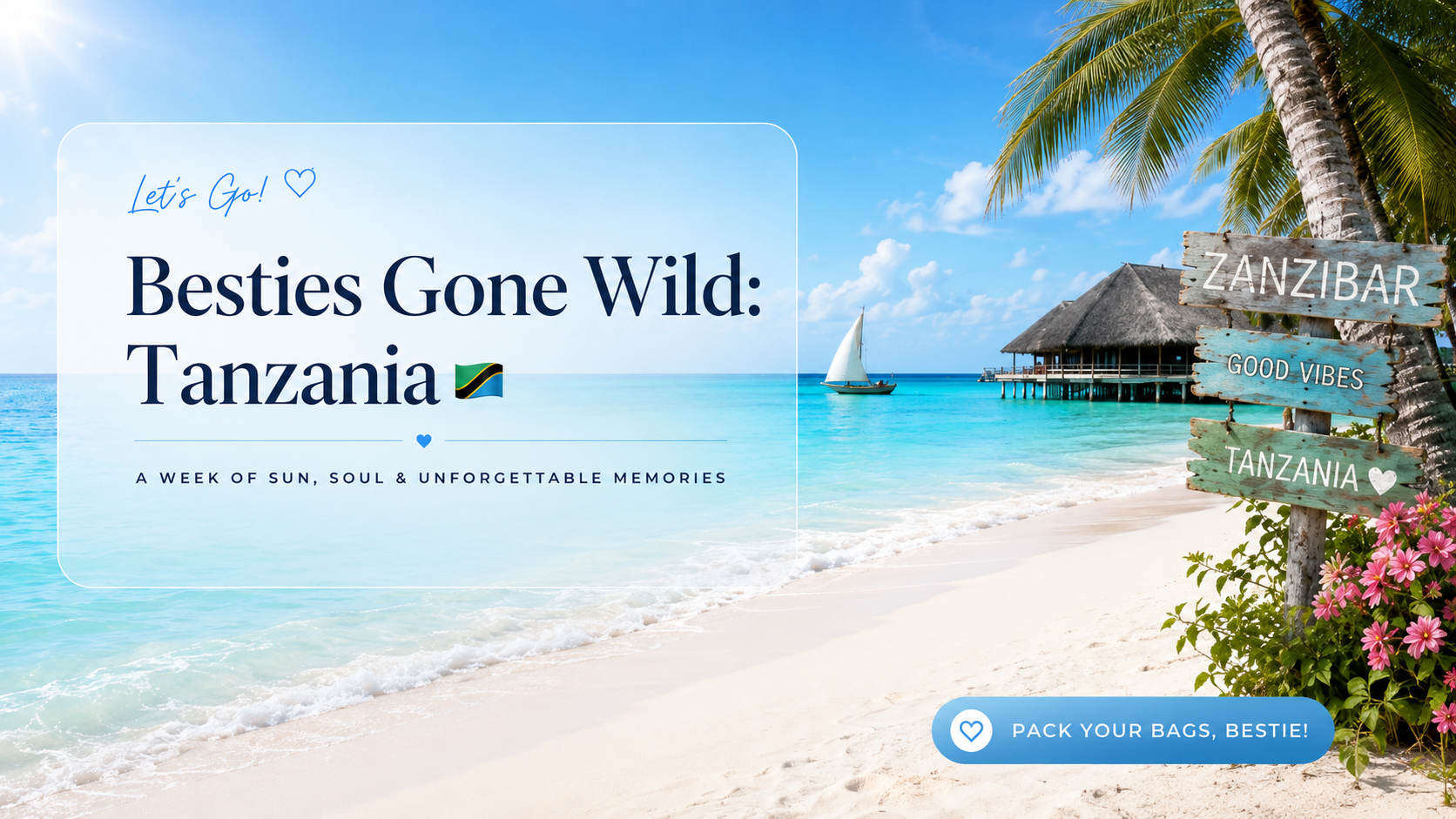 Besties Gone Wild: Tanzania, a week of sun, soul and unforgettable memories in Zanzibar